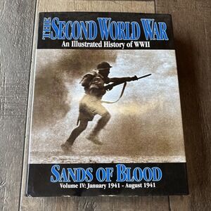The Second World War: Sands of Blood: Volume 4 IV January-August 1941 Hardcover